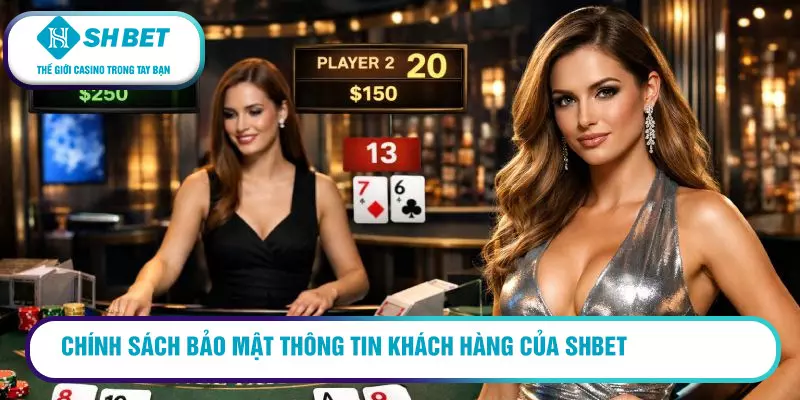 Miễn trừ trách nhiệm SHBET – Điều khoản và quy định cần biết 2 Chính sách bảo mật thông tin khách hàng của SHBET